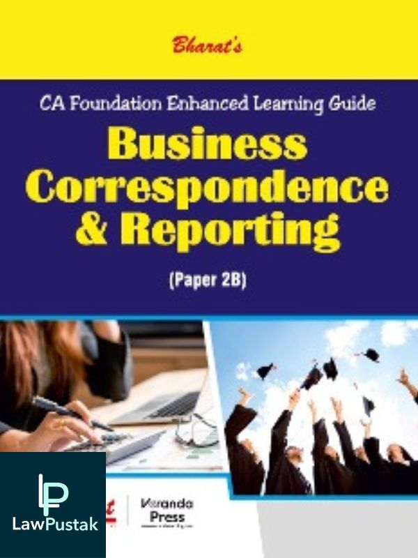 BUSINESS CORRESPONDENCE AND REPORTING (PAPER 2B) by Bharat-1st edn., 2023-Bharat Law House-Lawpustak