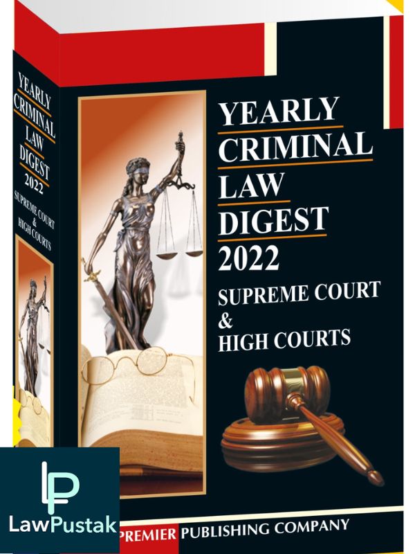 Yearly Criminal law Digest 2022 (Supreme Court & High Courts) – Edition 2022-Premier-Lawpustak