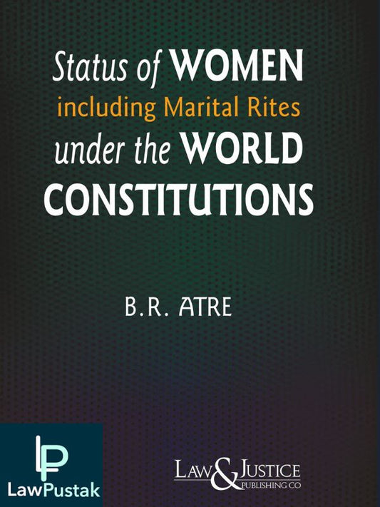 Status of Women including Marital Rites under the World Constitutions-Law & Justice Publishing Co.-Lawpustak