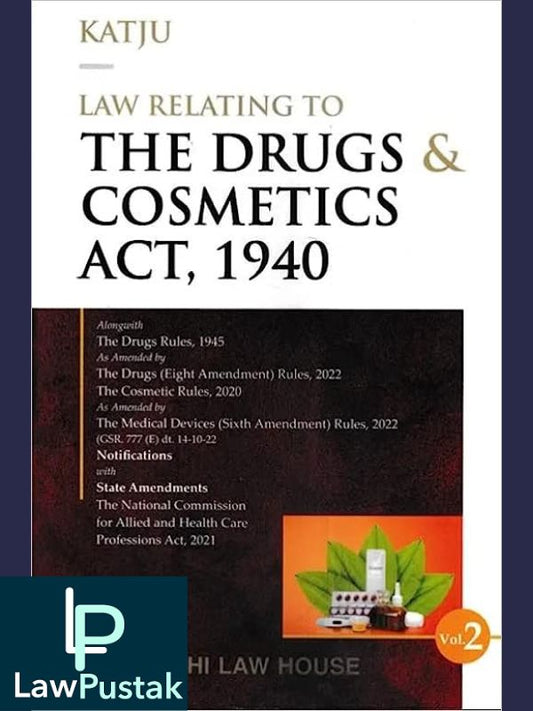 Law Relating to The Drugs & Cosmetics Act, 1940 by Katju – 7th Edition 2023-DLH-lawpustak