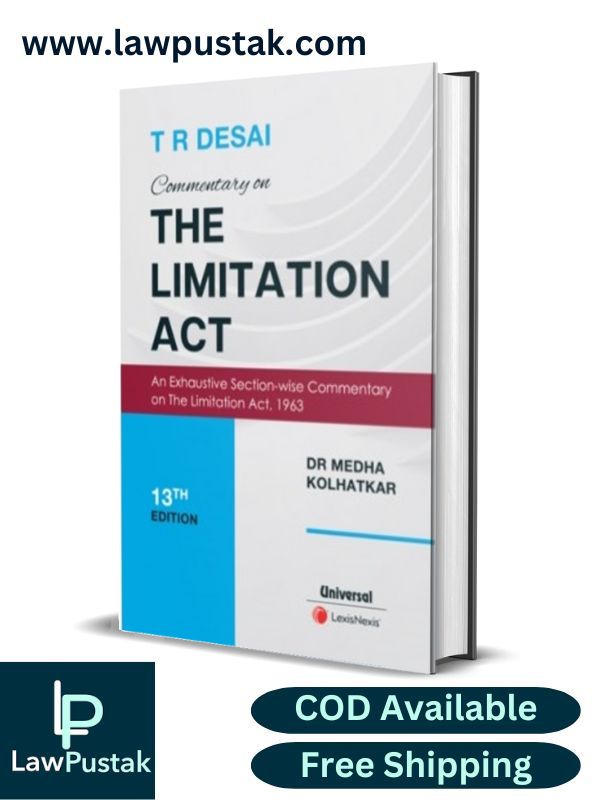 Commentary on The Limitation Act By T R Desai-13th Edition 2024-LexisNexis