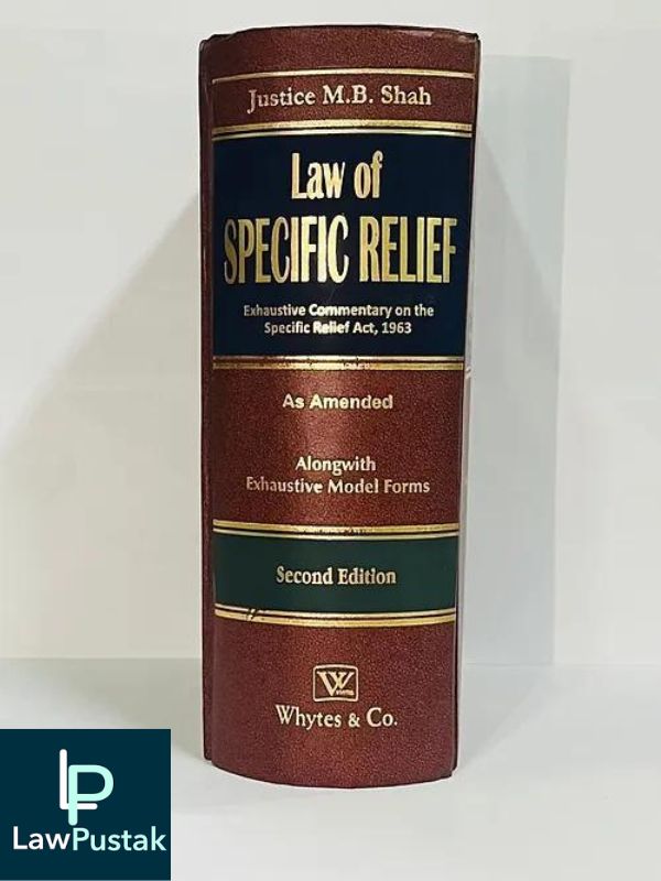 Commentary on Specific Relief Act-Justice M.B. Shah-Whytes & Co