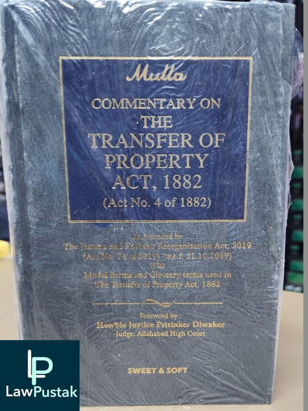 Commentary on The Transfer Of Property Act, 1882 by Mulla Reprint 2023-Sweet & Soft-Lawpustak