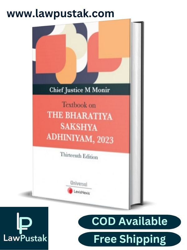 Textbook on The Bharatiya Sakshya Adhiniyam, 2023 By Chief Justice M Monir-13th Edition 2024--LexisNexis