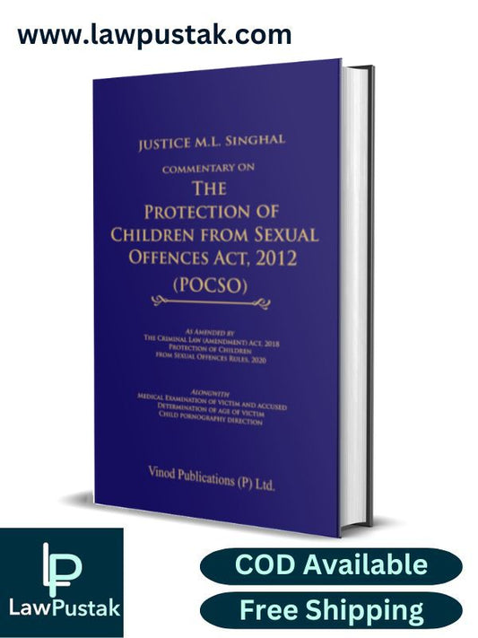 Commentary on the Protection of Children from Sexual Offences Act, 2012 by Justice M L Singhal-Edition 2024-Vinod Publications