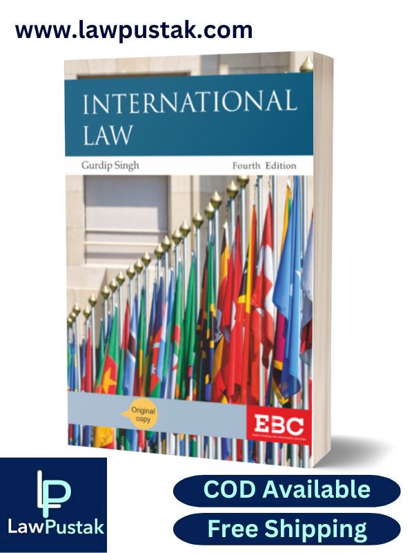 International Law by Dr. Gurdip Singh and Amrita Bahri-4th Edition 2024-Eastern Book Company