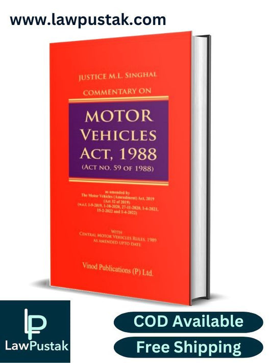 Commentary on Motor Vehicles Act, 1988 by Justice M L Singhal-2nd Edition 2024-Vinod Publications