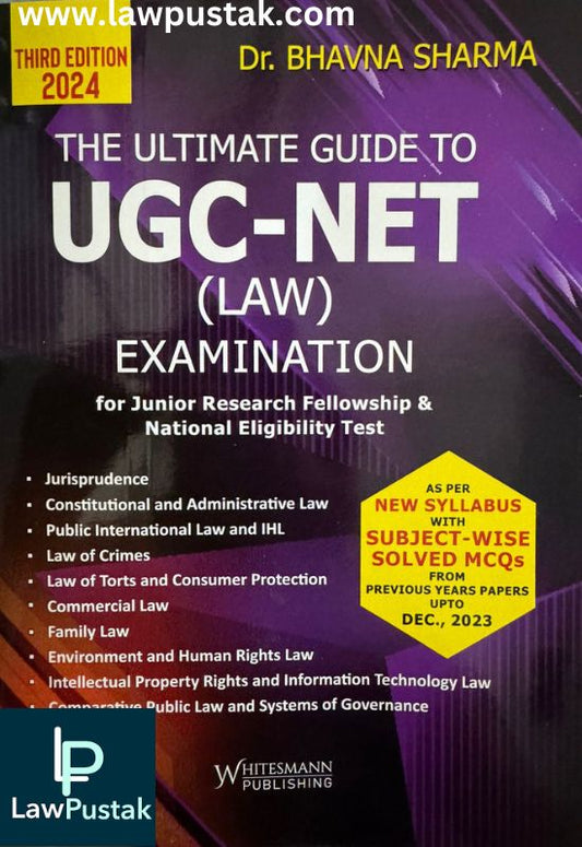 The Ultimate Guide To Ugc-Net (Law) Examination By Dr. Bhavna Sharma-3rd Edition 2024-Whitesmann