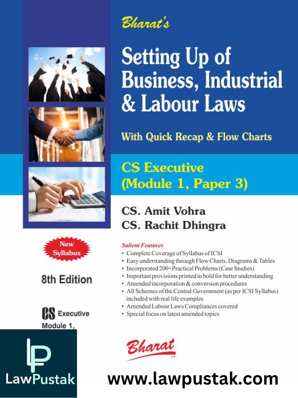 Setting Up of Business, Industrial & Labour Laws by CS AMIT VOHRA CS RACHIT DHINGRA-Bharat Law House