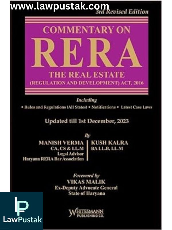 Commentary on RERA The Real Estate ( Regulation and Development ) Act, 2016 Edition 2024-whitesmann