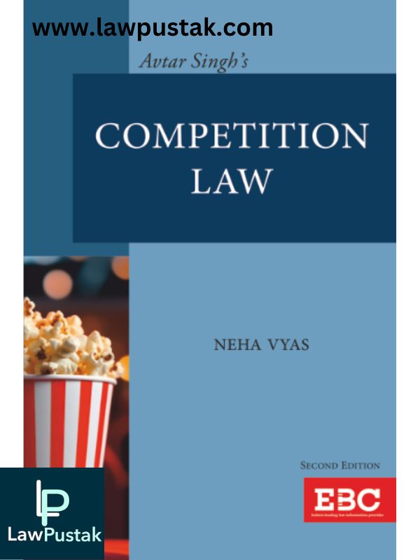 Avtar Singh's Competition Law by Neha Vyas-2nd Edition 2024-Eastern Book Company