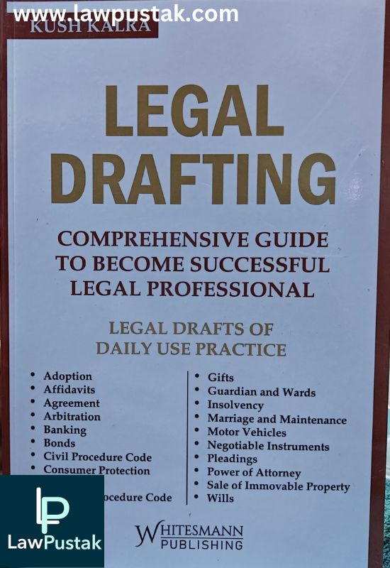 LEGAL DRAFTING By Kush Kalra-2nd Edition 2024-Whitesmann