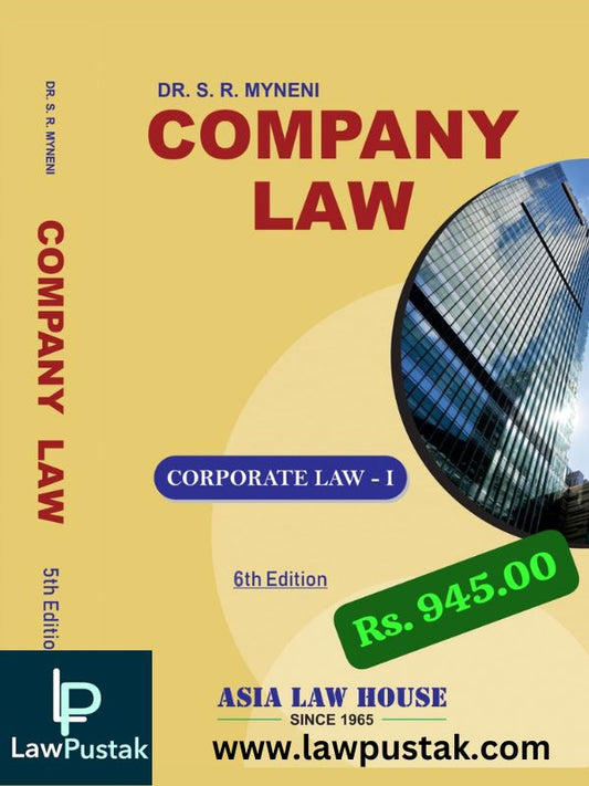 Company Law Companies Act 2013 ( Corporate Law 1 ) by Dr. S.R. Myneni-Asia Law House