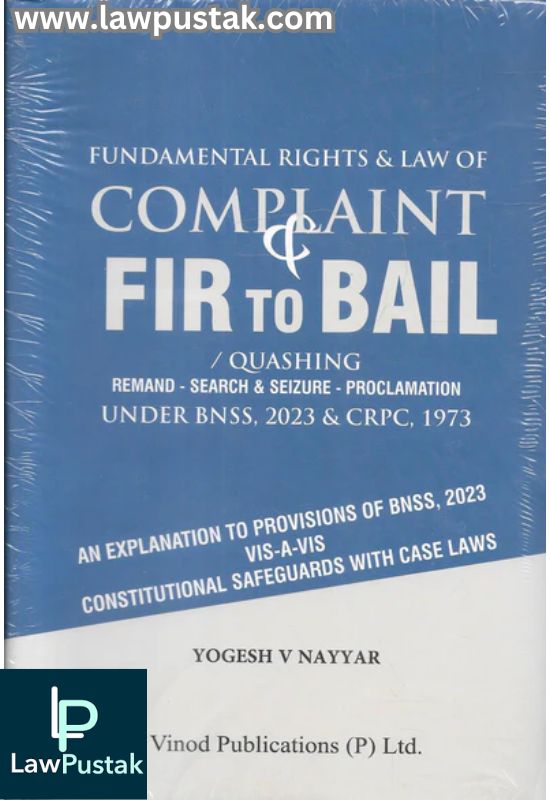 Fundamental Rights & Law of Complaint & Fir to Bail By Yogesh V Nayyar-1st Edition 2024-Vinood Publication