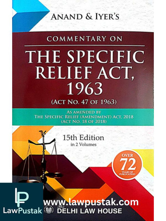 Commentary on The Specific Relief Act, 1963 (In 2 Volumes) by Anand and Iyer-Delhi Law House