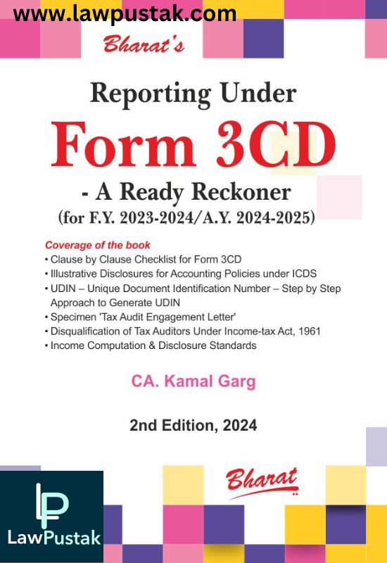 Reporting under FORM 3CD – A READY RECKONER by CA. KAMAL GARG-2nd Edition 2024-Bharat Law House