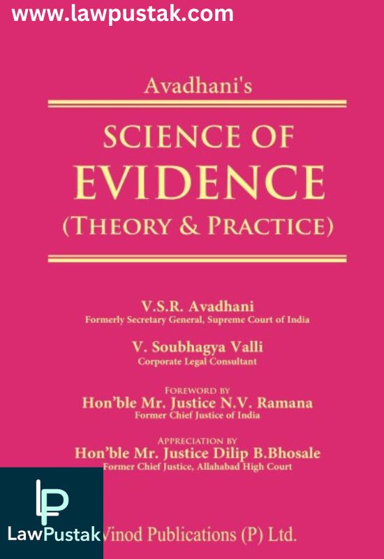 Science of Evidence: Theory and Practice by V S R Avadhani, V Soubhagya Valli-3ed Edition-Vinod Publications