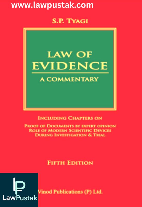 Law of Evidence: A Commentary (In 2 Volumes) by S P Tyag-5th Edition reprint 2024- Vinod Publications