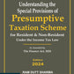 Understanding the Special provisions of Presumptive Taxation Scheme By Ram Dutt Sharma-Edition 2024-Commercial's