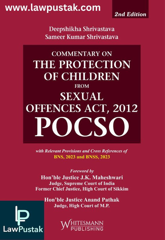 Commentary On The Protection Of Children From Sexual Offences Act, 2012 POCSO-2nd Edition 2024-Whitesmann