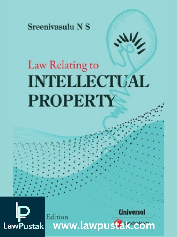 Law Relating to Intellectual Property by Sreenivasulu N S-Lexis Nexis