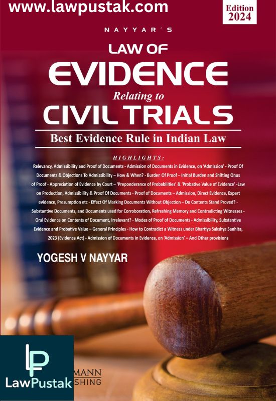 Law Of Evidence Relating To Civil Trials by Yogesh V Nayyar-Edition 2024-Whitesmann