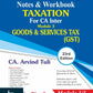 Notes & Workbook TAXATION For CA Inter Module 3 GOODS & SERVICES TAX by CA. Arvind Tuli-Bharat Law House