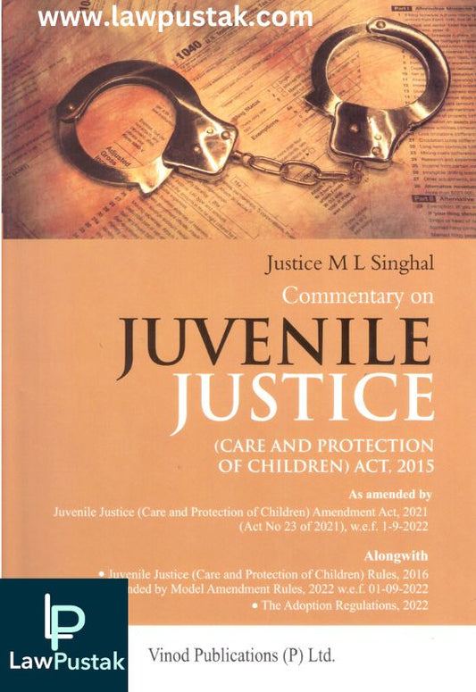 Commentary On Juvenile Justice Act by Justice M.L. Singhal-edition 2024-Vinod Publications