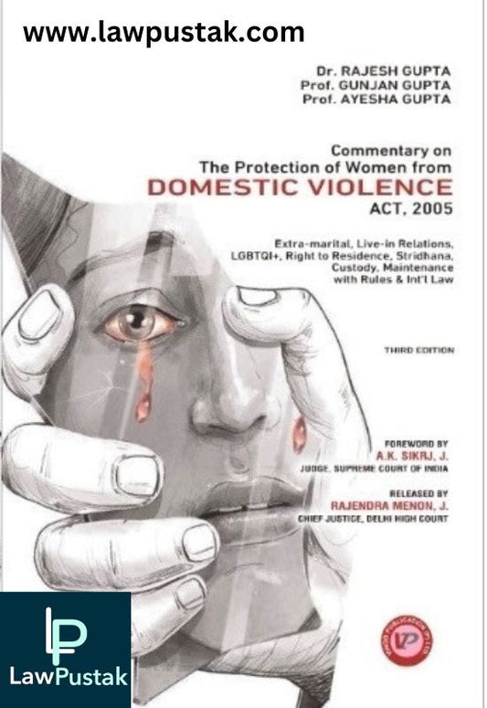 Commentary on The Protection of Women From Domestic Violence Act, 2005 by Dr. Rajesh Gupta, Dr. Gunjan Gupta, Ayesha Gupta-3rd Edition, 2023-Vinod Publications