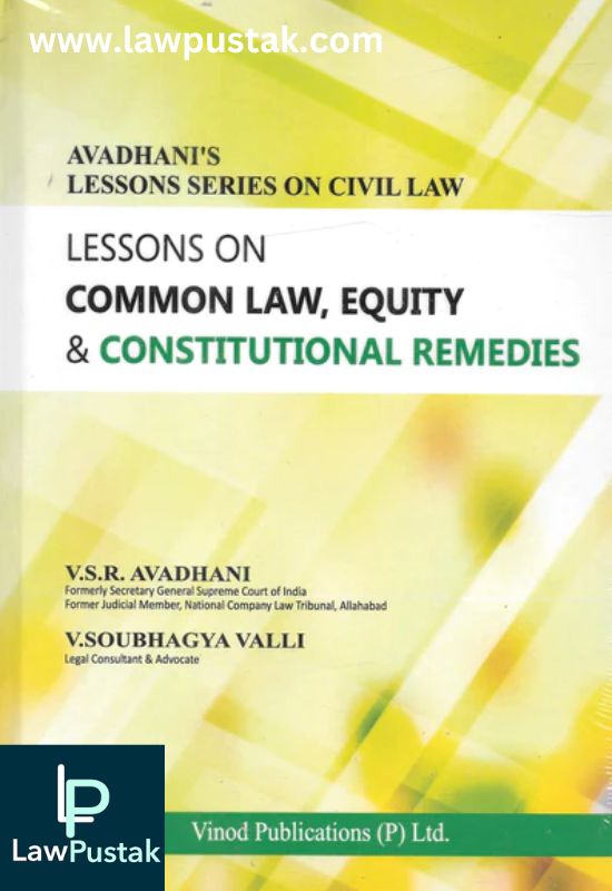 Lesson On Common Law, Equity & Constitutional Remedies By V.S.R. Avadhani-Reprent Edition 2024-Vinod Publication