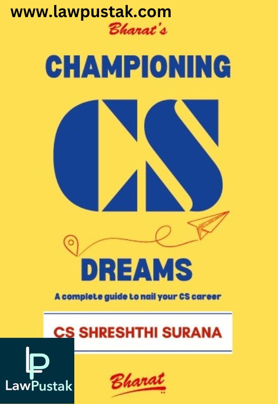 CHAMPIONING CS DREAMS by CS Shreshthi Surana-1st Edition 2024-Bharat Law House