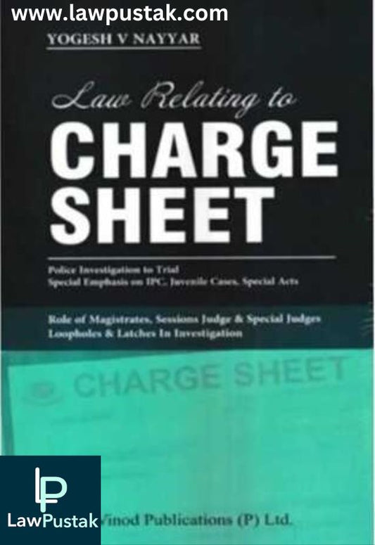 Law Relating to Charge Sheet by Yogesh Nayyar Edition 2024-Vinod Publication