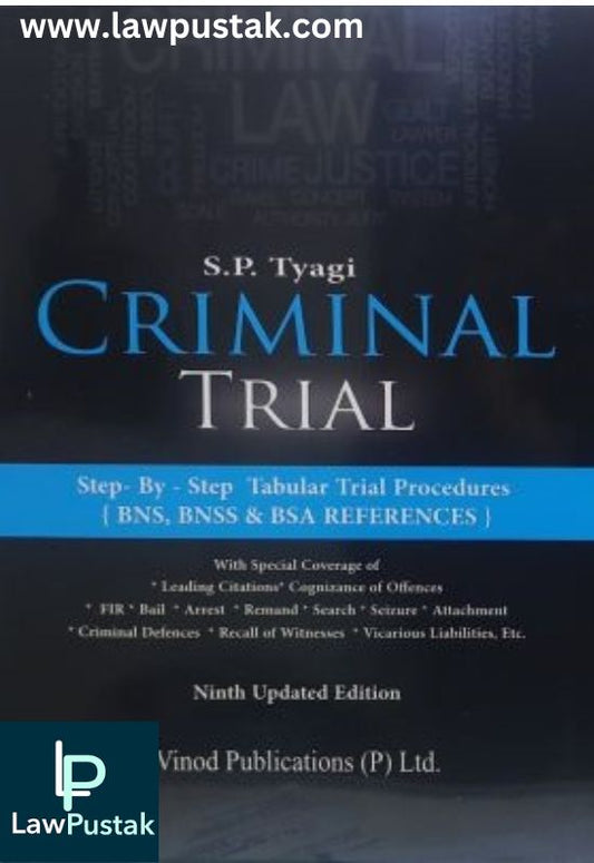 Criminal Trial(In 2 Volumes) by S P Tyagi-Edition 2024-Vinod Publications