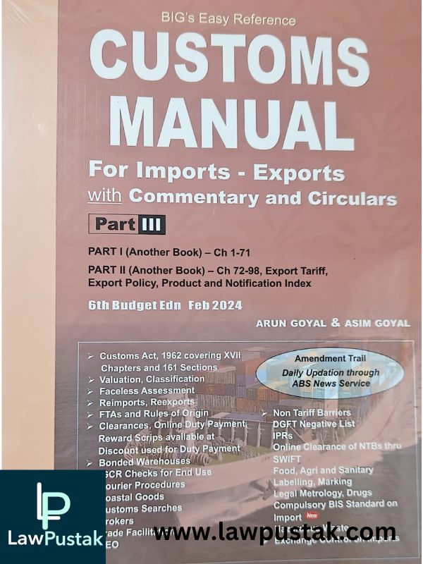 BIG's Easy Reference CUSTOMS TARIFF for Imports - Exports Part-I , Part-II And CUSTOMS MANUAL For Imports - Exports part-III (In 3vols)