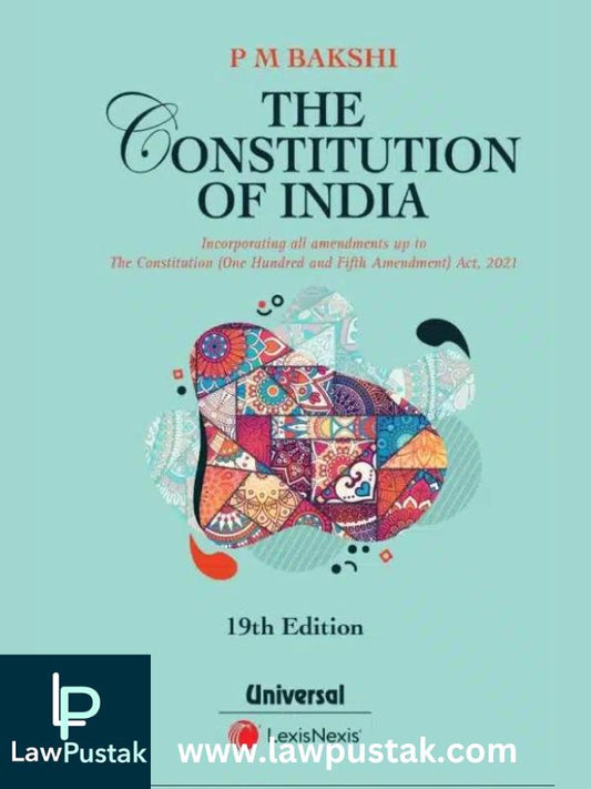 Constitution of India by PM Bakshi-19th edition-Lexis Nexis