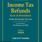 Income Tax Refunds (Law & Procedure) Under the Income Tax Law As amended by the Finance Act, 2024 By RAM DUTT SHARMA-Commercial