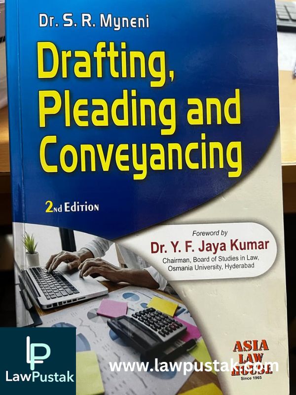 Drafting Pleading And Conveyancing by Dr S R Myneni-2nd Edn 2024-Asia Law House