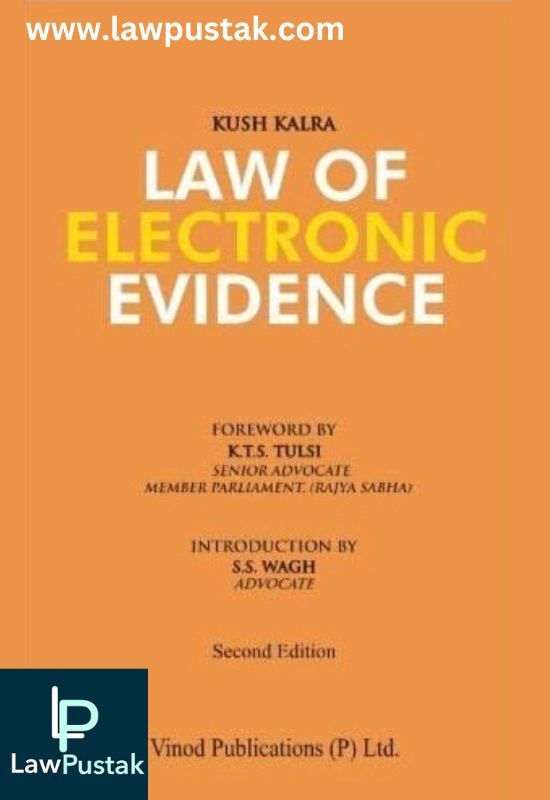 Law of Electronic Evidence by Kush Kalra-2nd Edition 2024-Vinod Publication