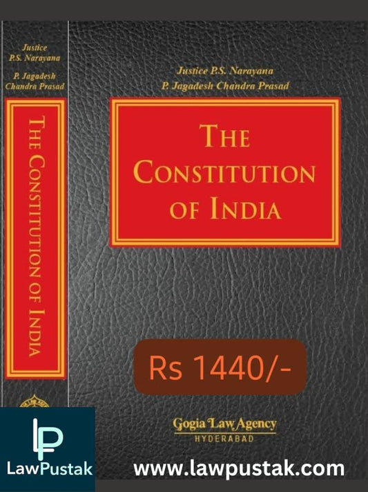 THE CONSTITUTION OF INDIA by Justic P.S. Narayana-Gogia Law Agency