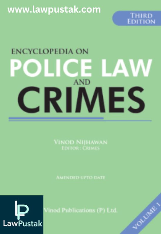 Encyclopedia on Police Law and Crimes (In 5 Volumes) by Vinod Nijhawan-3th Edition 2024-Vinod Publication