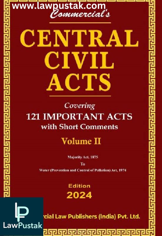 Central Civil Acts covering 121 Important Acts with short comments-Edition 2024-Commercial's