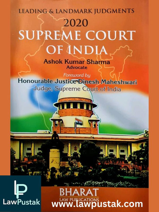 Leading and Landmark Judgments of Supreme Court of India 2020 by Ashok Kumar Sharma-Bharat Law Publication