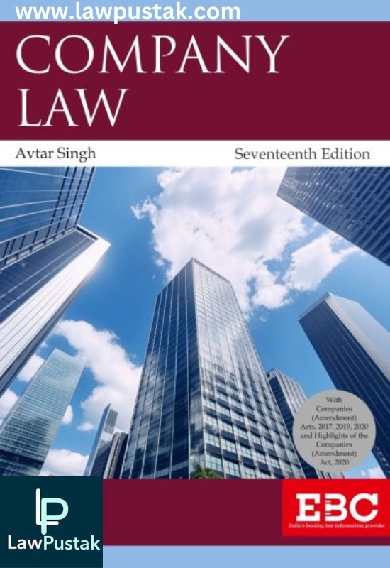 Company Law by Avtar Singh-17th Edition 2018, Reprinted 2024-Eastern Book Company