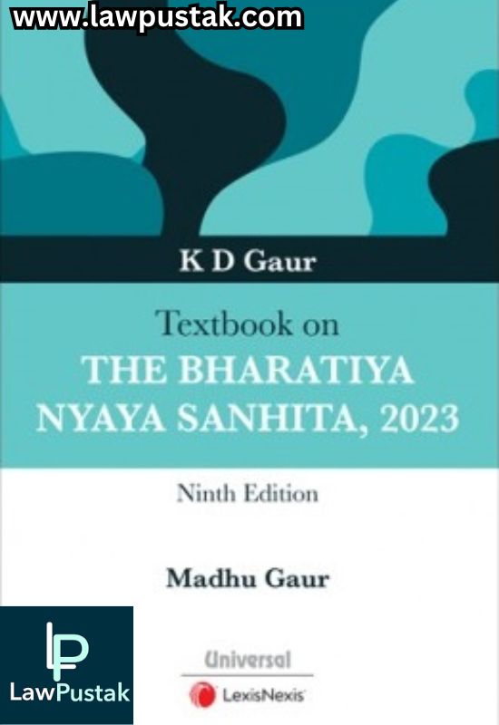 Textbook on The Bharatiya Nyaya Sanhita, 2023 By K D Gaur-9th Edition 2024-LexisNexis