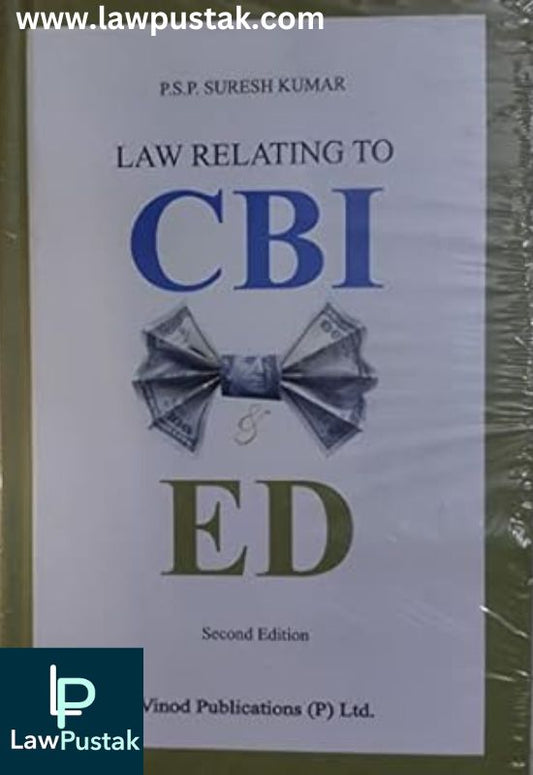 Law Relating to CBI and ED by P S P Suresh Kumar-2nd Edition 2024-Vinod Publications