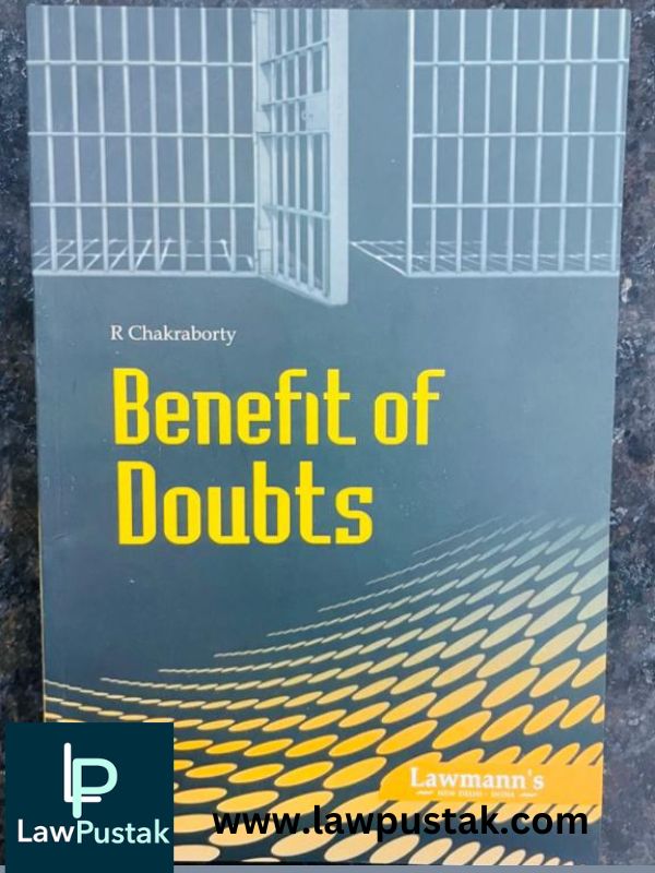 Benefits of Doubts by R Chakraborty – 1st Edition 2023-Lawmann's