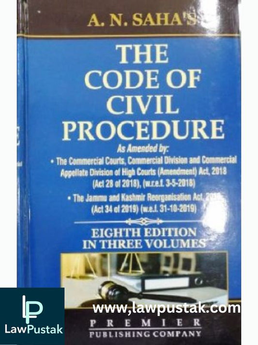 A. N. Saha's The Code of Civil Procedure [CPC]-Premier Publishing Company [3 Volumes]