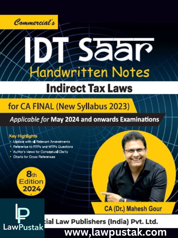 IDT SAAR Handwritten Notes (indirect Tax Laws) CA Final by CA (Dr. ) Mahesh P. Gour - Commercial's