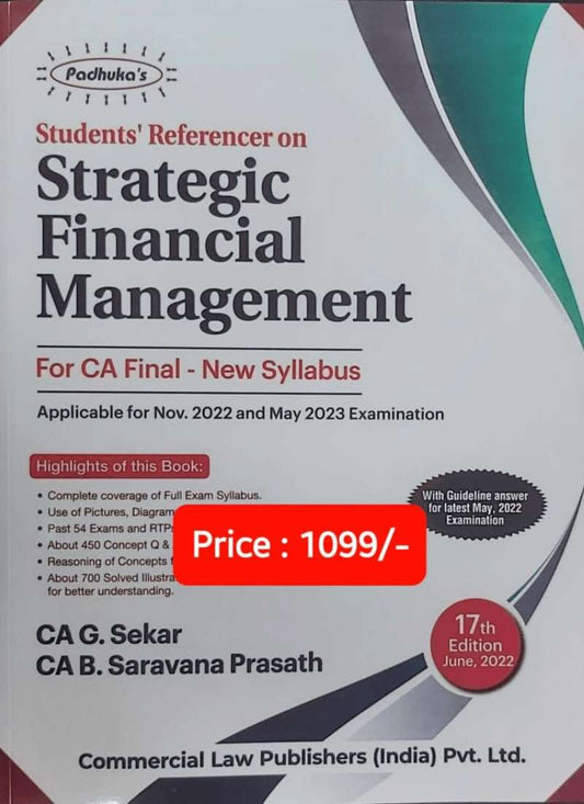 Commercial Law Publisher's Padhuka’s Students Referencer on Strategic Financial Management for CA Final New Syllabus by G SEKAR & B SARAVANA PRASATH (Applicable for Nov 2022 & May 2023 Exams)