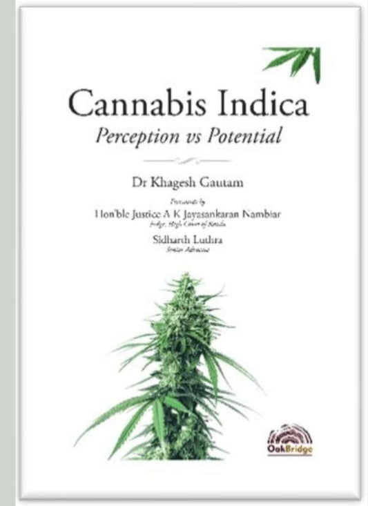 Oakbridge Publishing's CANNABIS INDICA: PERCEPTION VS POTENTIAL by Dr Khagesh Gautam